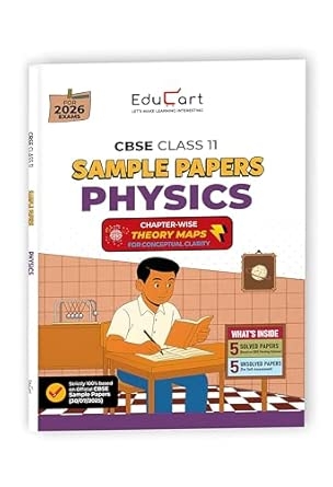 Educart CBSE Sample Paper Class 11 2025-26 â€“ Physics (Based on latest CBSE Sample Papers Released on 30-07-25) For 2026 Exam