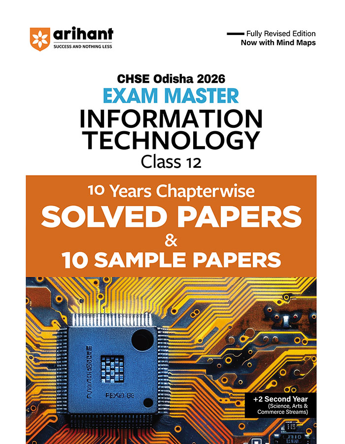 CHSE Odisha Class 12 Information Technology Master 2026 | 10 Years Chapterwise Solved Papers & 10 Sample Papers | Fully Revised Edition | +2 Second Year (Arts Science Commerce)
